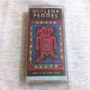 Violent Femmes - Add It Up (1981-1993) FLAC