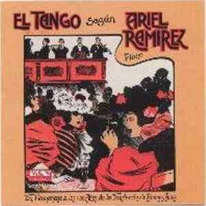 Ariel Ramirez - El Tango (1896~1923) Segun Ariel Ramirez FLAC