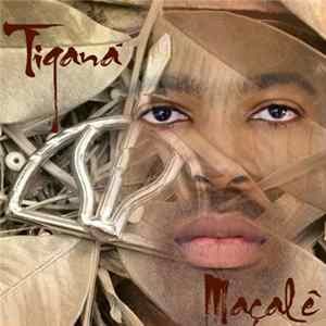 Tiganá - Maçalê FLAC