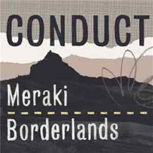 Conduct - Meraki / Borderlands FLAC