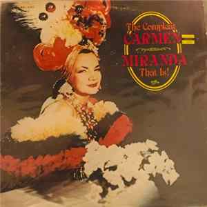 Carmen Miranda - The Compleat Carmen - Miranda That is ! FLAC