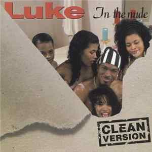 Luke - In The Nude - Clean Version FLAC