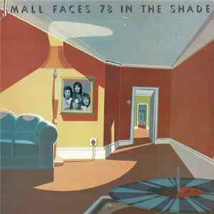 Small Faces - 78 In The Shade FLAC