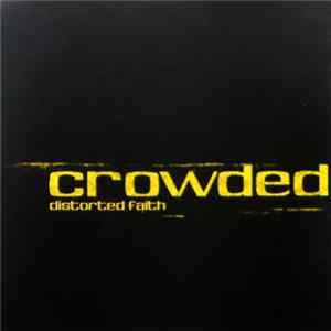 Crowded - Distorted Faith FLAC