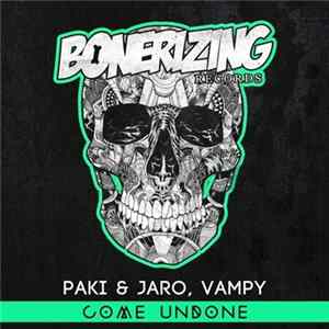 Paki & Jaro, Vampy - Come Undone FLAC