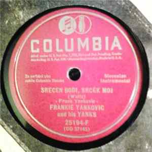 Frankie Yankovic And His Yanks - Srecen Bodi, Srcek Moj / Zivahna Polka FLAC
