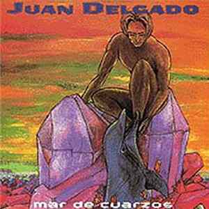 Juan Delgado - Mar De Cuarzos FLAC