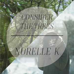 Norelle K - Consider The Trees FLAC