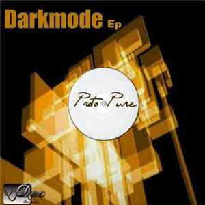 Darkmode - Proto Pure Ep FLAC