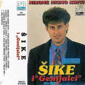 Nihad Kantić - Šike I ,,Genijalci" CT - Nikome Nismo Krivi FLAC