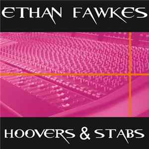 Ethan Fawkes - Hoovers & Stabs FLAC