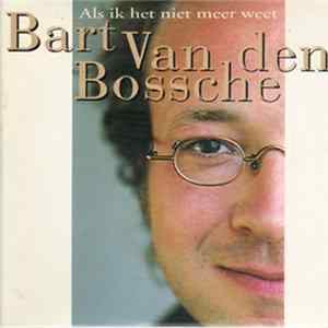 Bart Van den Bossche - Als Ik Het Niet Meer Weet FLAC