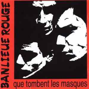 Banlieue Rouge - Que Tombent Les Masques FLAC