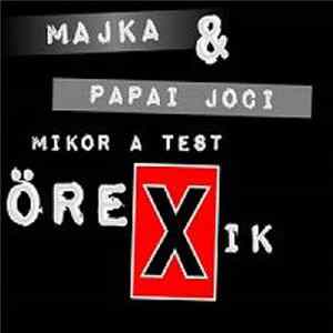 Majka & Pápai Joci - Mikor A Test Örexik FLAC