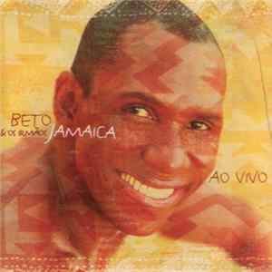 Beto & Os Irmãos Jamaica - Ao Vivo FLAC