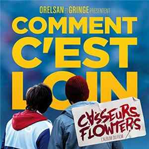 Casseurs Flowters - Comment C'est Loin FLAC