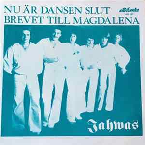 Jahwas - Nu Är Dansen Slut / Brevet Till Magdalena FLAC