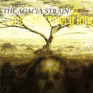 The Acacia Strain - ...And Life Is Very Long FLAC