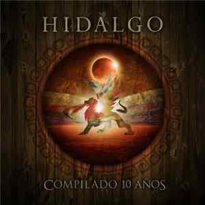 Hidalgo - Compilado 10 Años FLAC