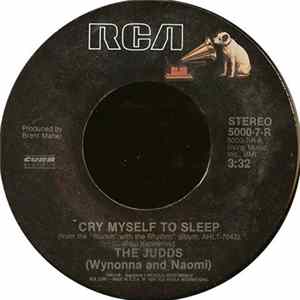 The Judds (Wynonna And Naomi) - Cry Myself To Sleep FLAC