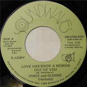 Vince And Dianne Hatfield - Love Has Made A Woman Out Of You FLAC
