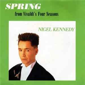Nigel Kennedy - Spring - From Vivaldi's Four Seasons FLAC