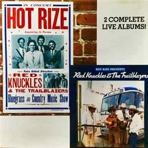 Red Knuckles & The Trailblazers / Hot Rize - Hot Rize Presents Red Knuckles & The Trailblazers / Hot Rize In Concert FLAC
