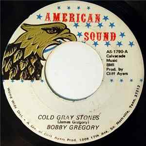 Bobby Gregory - Cold Gray Stones FLAC