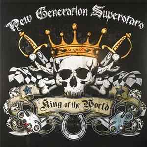 New Generation Superstars - King Of The World FLAC