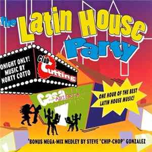 Norty Cotto - The Latin House Party FLAC