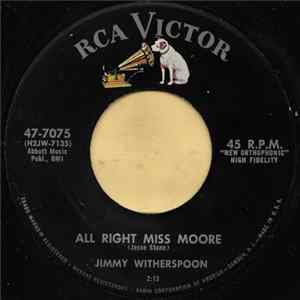Jimmy Witherspoon - All Right Miss Moore / When I Start To Thinking FLAC