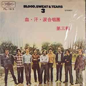 Blood, Sweat And Tears - Blood, Sweat And Tears 3 FLAC