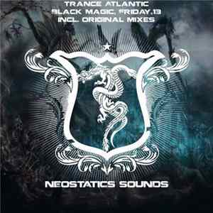 Trance Atlantic - Black Magic, Friday 13 FLAC