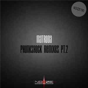 Matroda - Phunkshock Remixes Pt.2 FLAC