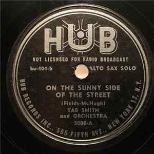 Tab Smith And Orchestra - On The Sunny Side Of The Street / You're All I Need FLAC