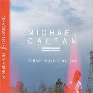 Michael Calfan - Nobody Does It Better FLAC
