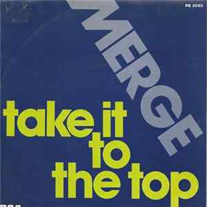 Merge - Take It To The Top FLAC