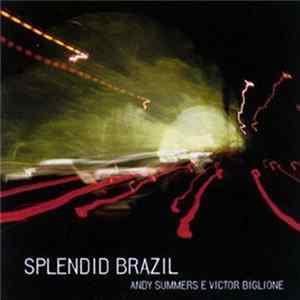 Andy Summers E Victor Biglione - Splendid Brazil FLAC