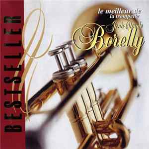 Jean-Claude Borelly - Le Meilleur De La Trompette FLAC