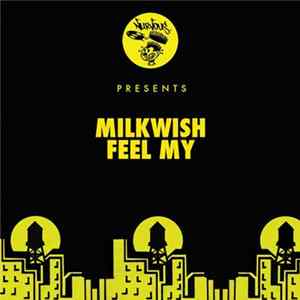 Milkwish - Feel My FLAC