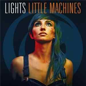 Lights - Little Machines FLAC