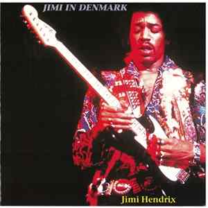 Jimi Hendrix - Jimi In Denmark FLAC