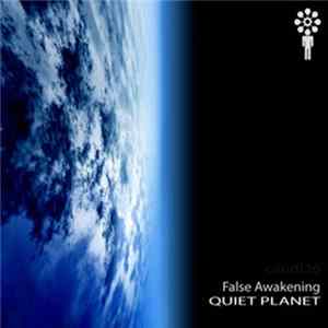 False Awakening - Quiet Planet FLAC