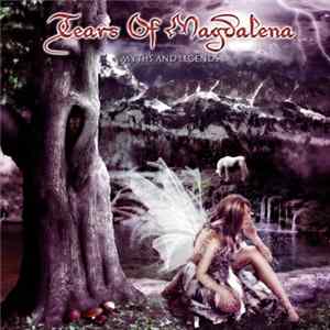 Tears Of Magdalena - Myths And Legends FLAC