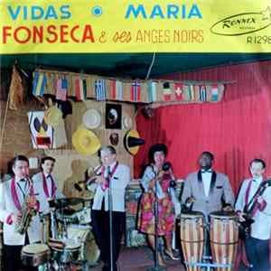 Fonseca Et Ses Anges Noirs - Vidas / Maria FLAC