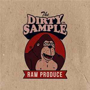 The Dirty Sample - Raw Produce FLAC