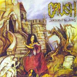 Crush - Kingdom Of The Kings FLAC