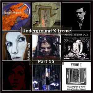 Various - Underground X-treme Part 15 FLAC