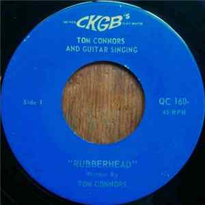 Tom Connors - Rubberhead FLAC