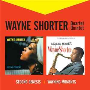Wayne Shorter Quartet/Quintet - Second Genesis+Wayning Moments FLAC